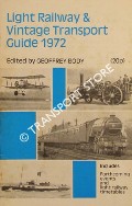 Light Railway & Vintage Transport Guide / Light Railways, Canals, Steamers and Industrial Preservation by BODY, Geoffrey (ed.) 